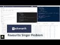 Favourite Singer || HackerEarth Problems || Python Programming