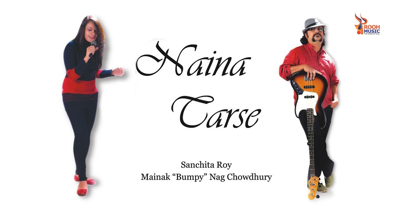 NAINA TARSE || MAINAK "BUMPY" NAG CHOWDHURY || SANCHITA ROY || SINGLE || ROOH MUSIC INDIA