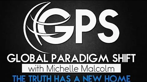 GPS: Global Paradigm Shift with Michelle Malcolm