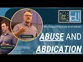 Abdication and abuse a quick conversation with tod bolsinger and markus watson