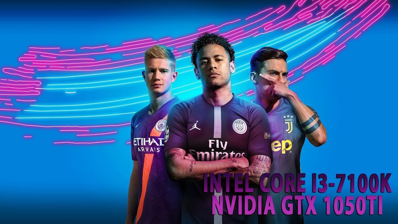 FIFA 19 INTEL I3-7100k NVIDIA GTX 1050TI НА УЛЬТРАХ
