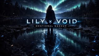 Alan Walker  Lily X Void emotional Mashup