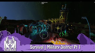 StarMade | Survival | Episode 9 | Military District Beginings