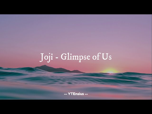 Joji - Glimpse of Us (Lirik Lagu) class=