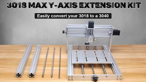 3018 Max Upgrade | Extend the Y-axis.