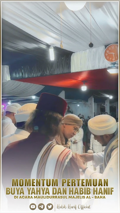 MOMENTUM PERTEMUAN BUYA YAHYA DAN HABIB HANIF ALATTHAS