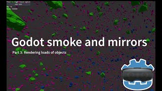 Godot Smoke and mirrors part 3 - Rendering loads of objects