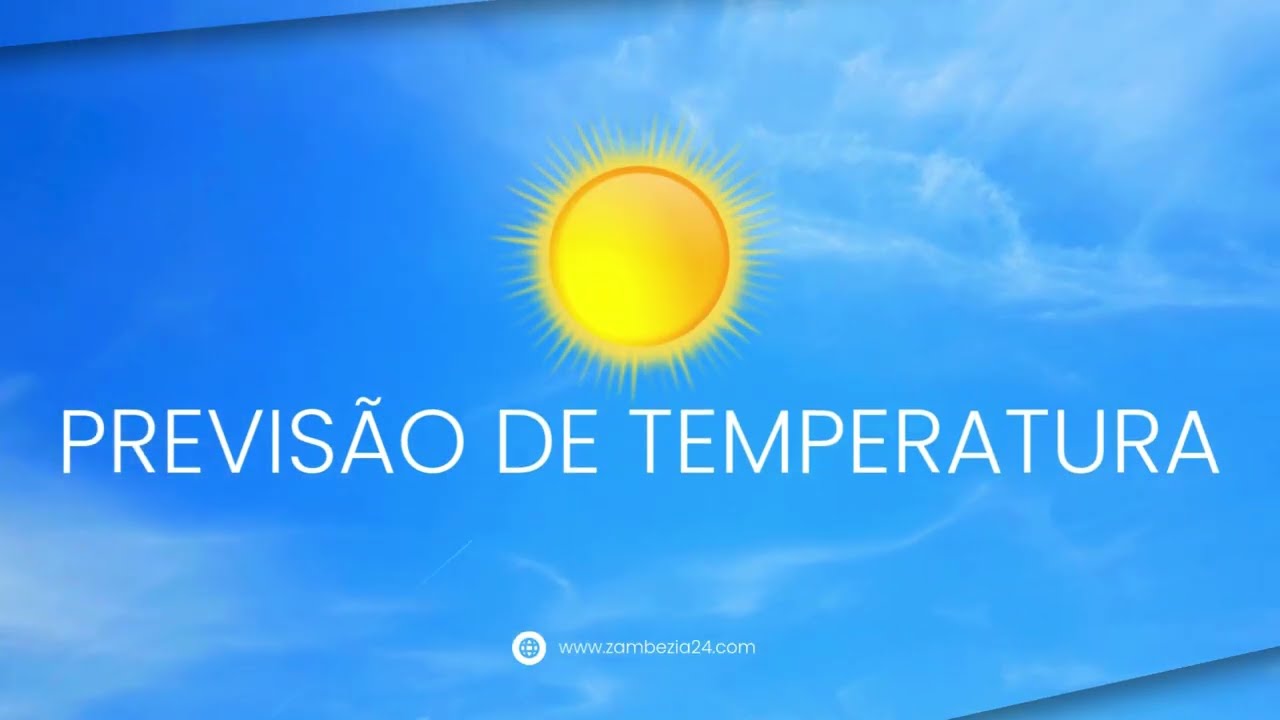 TEMPERATURA – PROVÍNCIA DA ZAMBÉZIA | 05 DE JANEIRO DE 2025 | TV Zambézia 24h