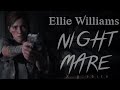 Ellie Williams| Nightmare