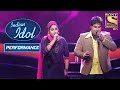 Vipul और Ritika ने दिया एक प्यारा सा Performance! | Indian Idol Season 6