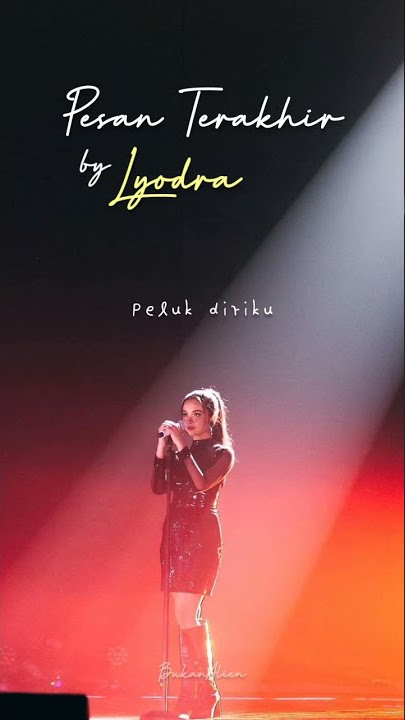 Story Wa & Ig Pesan Terakhir - Lyodra | status wa pesan terakhir