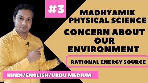 Madhyamik Physical Science  Concern About Our Environment Class 10 By Ramadan Tutorial