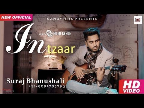 New Hindi Song  | INTZAAR (Full Video) | SURAJ BHANUSHALI | Latest Songs | CANDY HITS