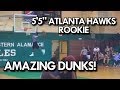 5&#39;5&quot; SICK DUNKS! ATLANTA HAWKS GUARD JUNIOR ROBINSON THROWING DOWN WINDMILLS AND GAME DUNKS!