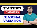 Seasonal Variation | Simple Average | Time Series by GP Sir