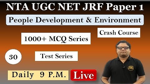 People Development & Environment Revision Test Series: NTA UGC NET Paper 1 MCQs