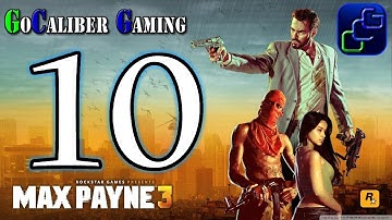 Max Payne 3 Walkthrough - Part 10 - Chapter 5: Alive If Not Exactly Well