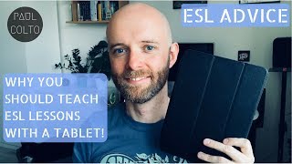WHY YOU SHOULD TEACH ESL LESSONS WITH A TABLET 📲