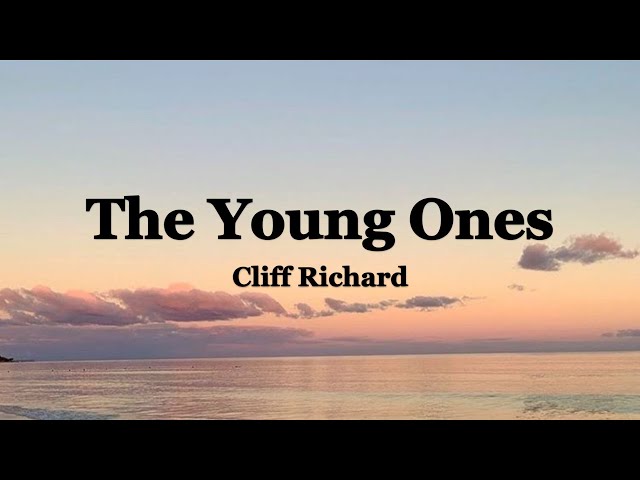Cliff Richard - The Young Ones (Lyrics) class=