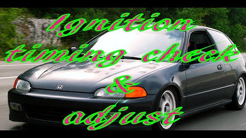 How to check and adjust ignition timing on Honda Civic.