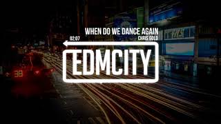 Chris Gold - When Do We Dance Again