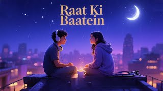 Raat Ki Baatein❤️‍🔥 – Official Hindi Lofi Song🎶 | Romantic Chill Vibes for Late Night Studies💆‍♂️ #4 screenshot 5