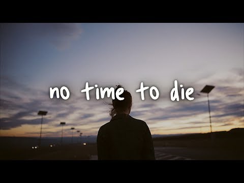 Billie Eilish - No Time To Die Lyrics