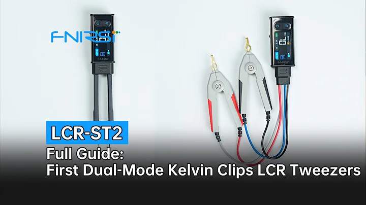 FNIRSI LCR-ST2 Dual-Mode Smart Tweezer LCR Meter with Kelvin Clips | Full Tutorial#fnirsi #tutorial