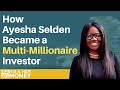 How Ayesha Selden Went From the Projects to Multi-Millionaire