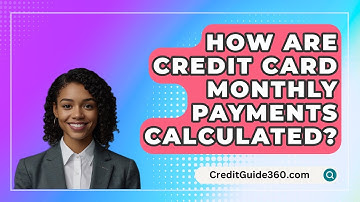 How Are Credit Card Monthly Payments Calculated? - CreditGuide360.com