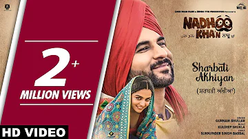 Gurnam Bhullar : Sharbati Akhiyan (Full Song) | Nadhoo Khan | Punjabi Song 2019 | White Hill Music