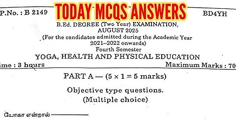 TNTEU B.Ed IV-SEMESTER: TODAY MCQS ANSWERS YOGA HEALTH AND PHYSICAL EDUCATION 