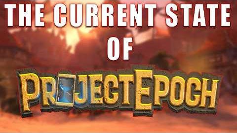 The Launch & State of Project Epoch WoW