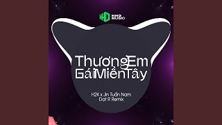 Thương Em Gái Miền Tây (Đạt R Remix) - Kìa Con Đò Lượn Quanh Mé Sông Remix