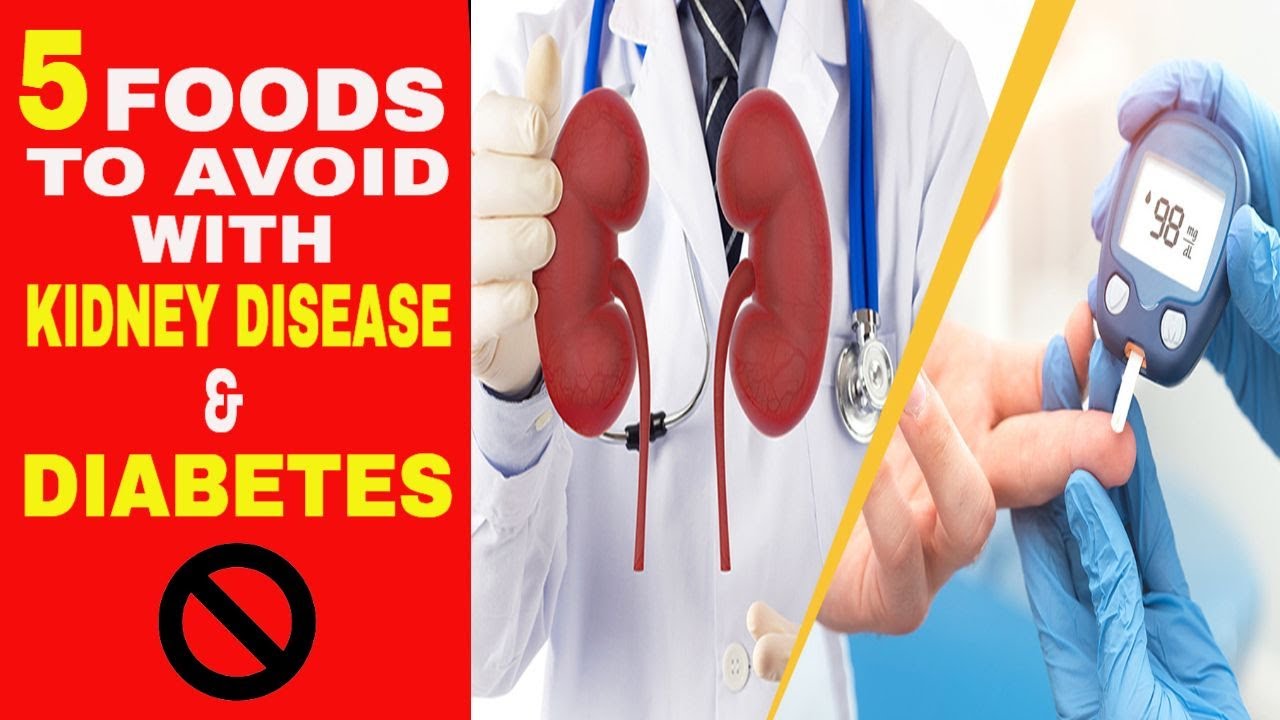 5 Foods To Avoid With Kidney Disease And Diabetes YouTube 5-foods-to-avoid-with-kidney-disease-and-diabetes-youtube