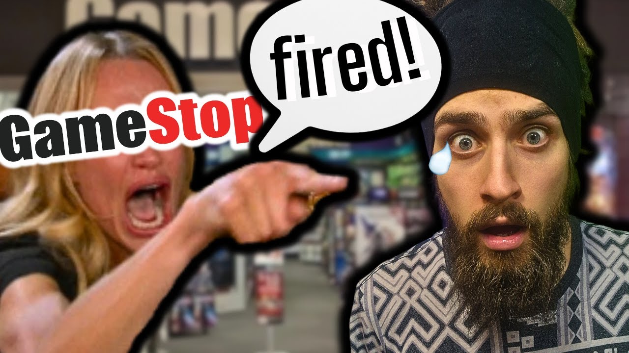 i got fired from GameStop...