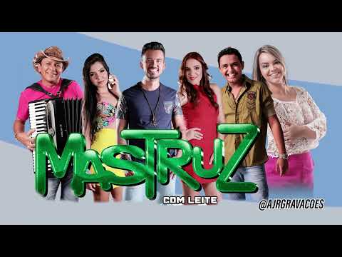 MASTRUZ COM LEITE 2017 - AS MELHORES