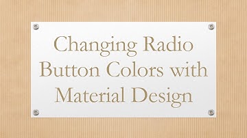 Changing Radio Button Colors with Material Design