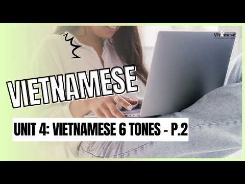 [Beginner] Unit 4: Vietnamese 6 tones.P2 | Southern Vietnamese