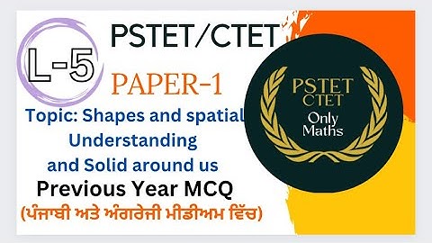 PSTET/CTET Paper -1 || Topic : Shapes and Spatial Understanding MCQ|| PSTET Maths