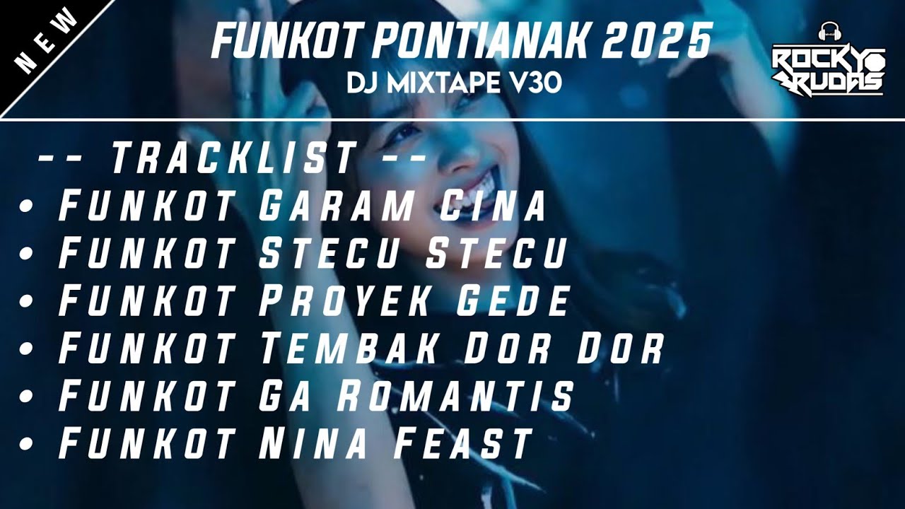 FUNKOT PONTIANAK MIXTAPE V30 - GARAM CINA VIRAL TIKTOK DJ NONSTOP ROCKY RUDAS