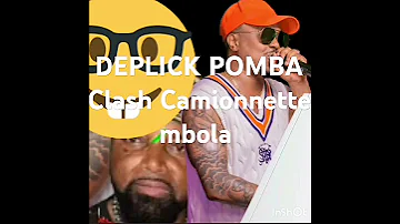 DEPLICK POMBA CLASH CAMIONNETTE MBOLA 