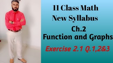 11 Class Math Chapter 2 | Function & Graphs | Ex.2.1 Q.1 to 3 | New Syllabus 2025 | Easy Explanation