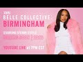 STORMI STEELE IS BACK! Carlos on Belle Collective: Birmingham and NEW SEASON of Belle Collective!