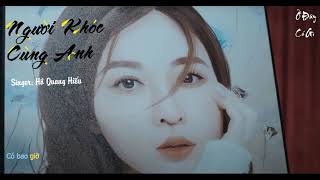 Người Khóc Cùng Anh - Hồ Quang Hiếu「Lyrics Video]