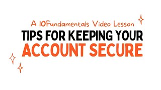 Tips for a Secure Online Account | 10Fundamentals Video Lesson