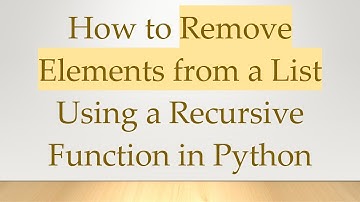 How to Remove Elements from a List Using a Recursive Function in Python