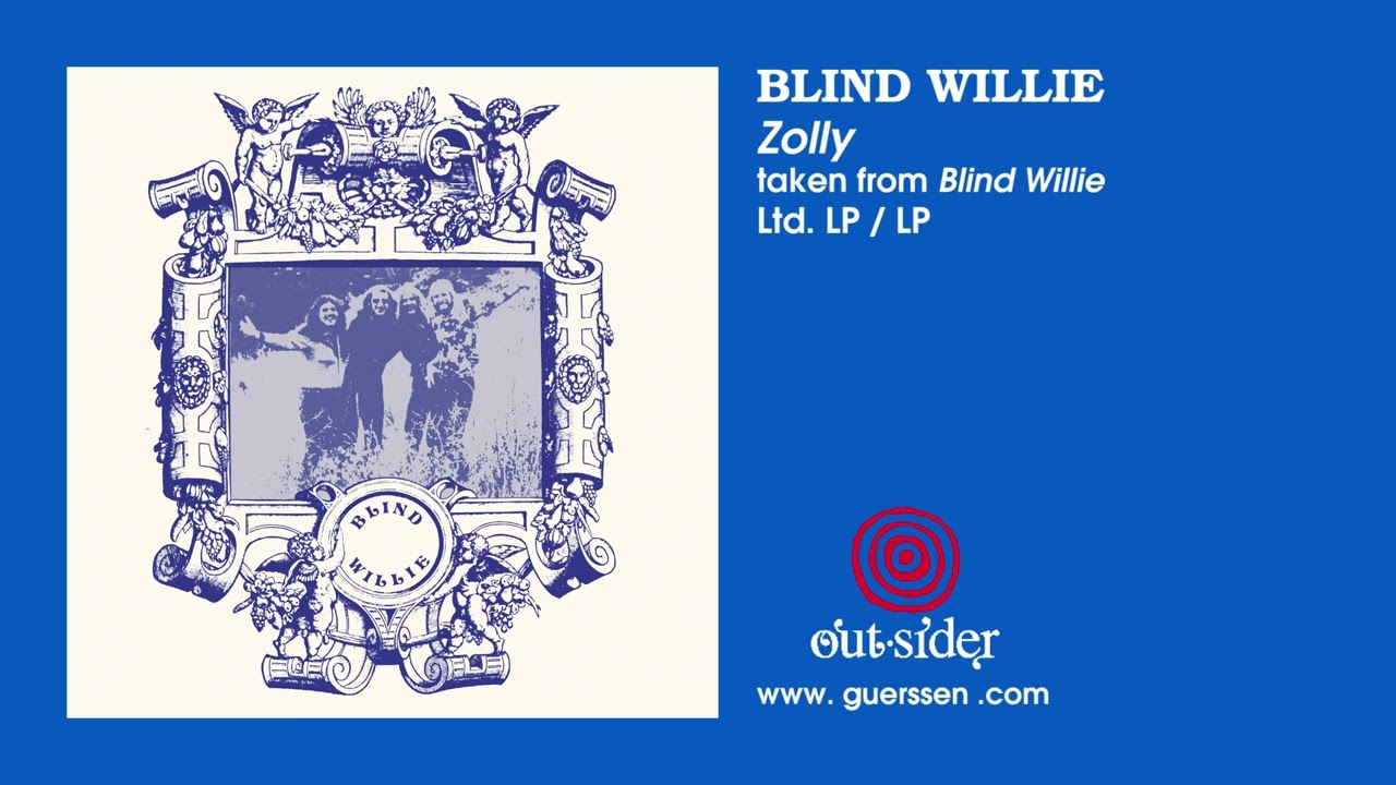 Watch BLIND WILLIE – "Zolly" | Psychedelic Rock (1972) on YouTube Watch BLIND WILLIE – "Zolly" | Psychedelic Rock (1972) on YouTube