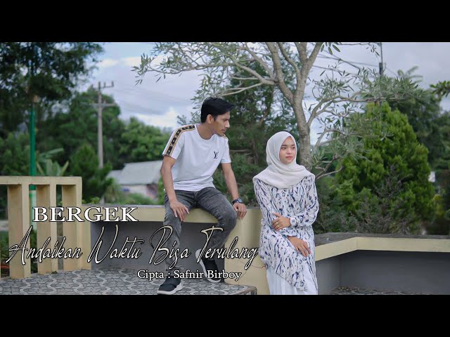 BERGEK- Andaikan Waktu Bisa Terulang ( Official Music Video ) class=