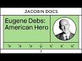 Eugene Debs Was an American Hero